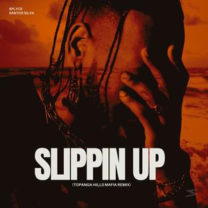 Slippin Up (Topanga Hills Mafia Remix)