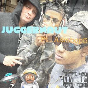 JUGGERNAUT (feat. Asmbop5 & Jaay2euce) (Explicit)