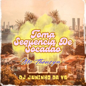 TOMA SEQUENCIA DE SOCADÃO (Explicit)
