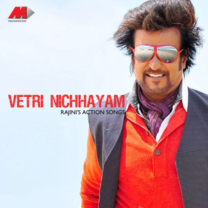 Vetri Nichhayam - Rajanikant's Action Songs