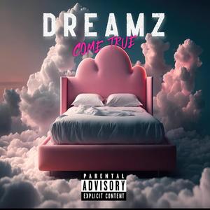 Dreamz Come True