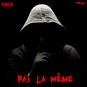 PAS LA MÊME (Explicit)