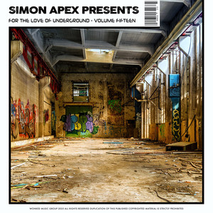 Simon Apex Presents: For The Love Of Underground, Volume Fifteen
