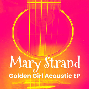 Golden Girl (Acoustic) - EP