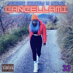 Cancellami (feat. KIVI) (Explicit)