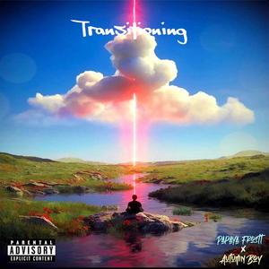 Transitioning (feat. Autumn Boy) (Explicit)