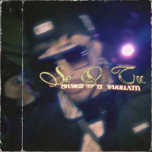 Se Q Tu (feat. El vakilla 777)