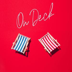 On Deck (Explicit)