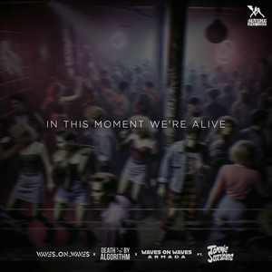 In This Moment We're Alive
