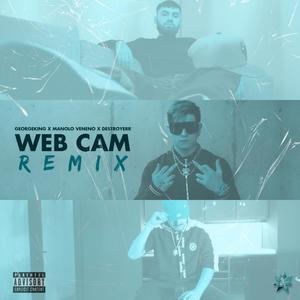 Web Cam(feat. Georgeking, Destroyerr & Manolo Veneno) (Remix|Explicit)
