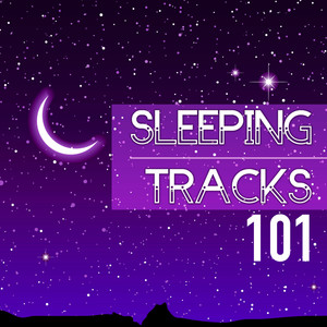 Sleeping Tracks 101 - Relaxation Music for Trouble Sleeping, Pure Serenity Deep Sleep Songs