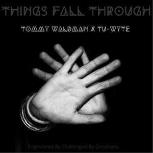 Things Fall Through (Explicit)