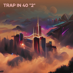 Trap In 40 "2" (Explicit)