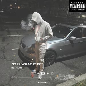 IT IS WHAT IT IS (Explicit)