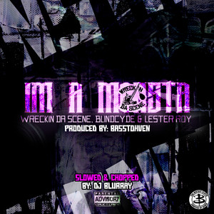 I'm a Monsta (Slowed & Chopped) [Explicit]