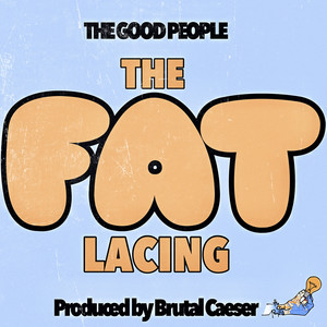 The Fat Lacing (Explicit)