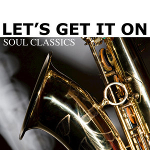 Let's Get It On - Soul Classics