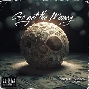 Go get the Money (feat. Dmv Troopa) (Explicit)