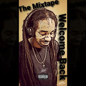 Welcome Back (The Mixtape) [Explicit]