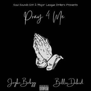 Pray 4 Me (feat. Billie Dakid) [Explicit]