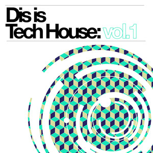 Dis Is Tech House, Vol. 1