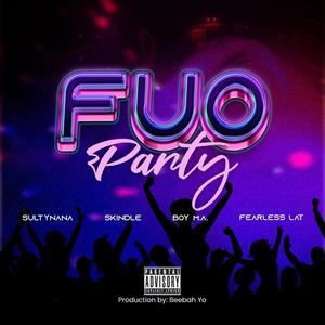 FUO PARTY (feat. SULTYNANA, FEARLESS LAT & BOY M_A)