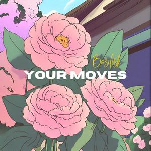 Your Moves