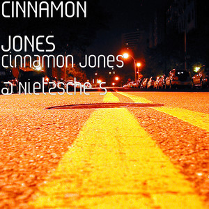 Cinnamon Jones @ Nietzsche"S