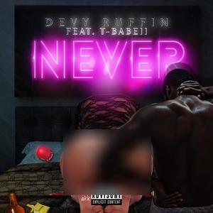 Never (feat. T-Babeii) (Explicit)