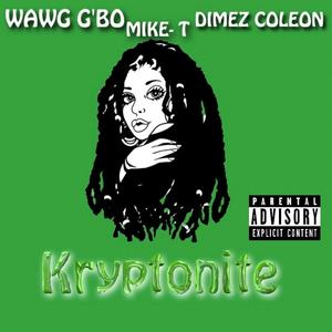 Kryptonite (feat. DIMEZ Coleon & Mike-T)