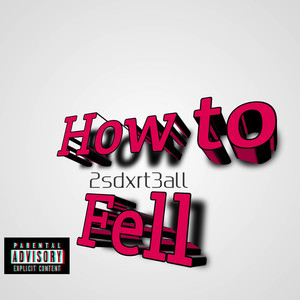 How to Feel (Explicit)