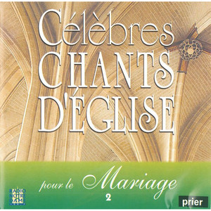 Célèbres chants d'église pour le Mariage, Vol. 2