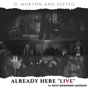 Already Here (feat. Keith Wonderboy Johnson) (Live)