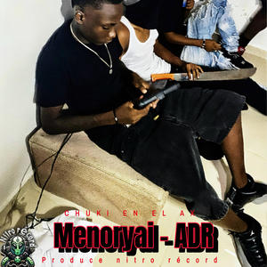 Menoryai - Chuki en el ax (feat. Adr)