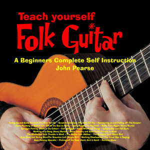 Teach Yourself Folk Guitar - A Beginners Complete Self Instruction