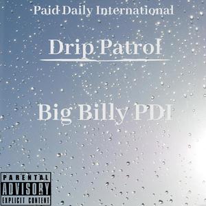 Drip Patrol (Explicit)