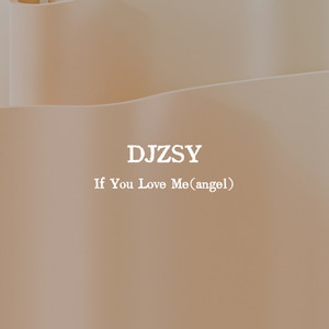 If You Love Me (angel)-DJZSY