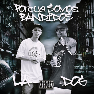 Porque Somos Bandidos (Explicit)