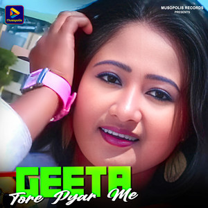 Geeta Tore Pyar Me