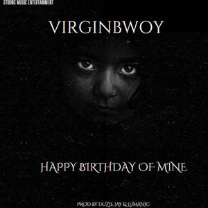 Happy Birthday Of Mine