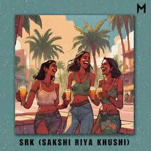 SRK (Sakshi Riya Khushi) (Explicit)