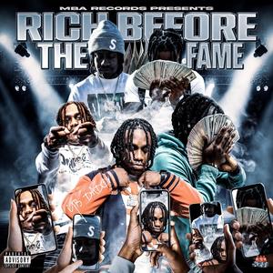 Rich Before The Fame (Explicit)