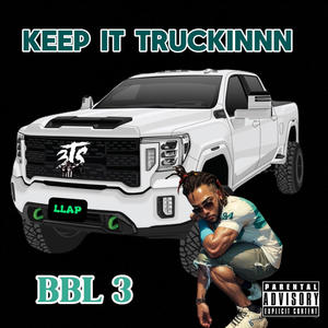 Keep It Truckinnn (Explicit)