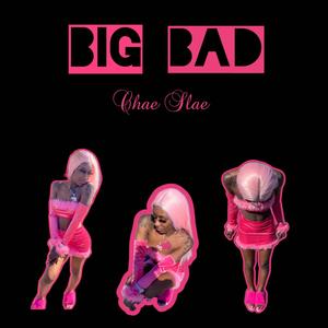 Big Bad (Explicit)