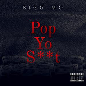 Pop Yo S**t (Explicit)