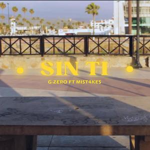 Sin Ti (feat. Mist4kes)