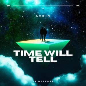 Time Will Tell