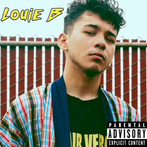 Louie B. (Explicit)