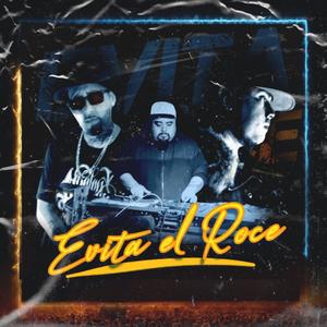 Evita El Roce (feat. PETER BLACKKK & Dj Vilaz) (Explicit)