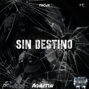 Sin Destino (Explicit)